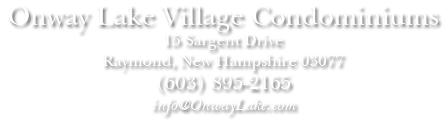 Onway Lake Village Condominiums, 15 Sargent Drive, Raymond, New Hampshire 03077 / (603) 895-2165